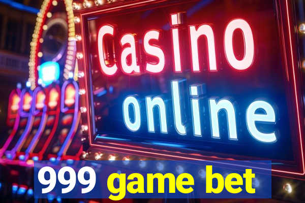 999 game bet